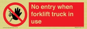 No entry when forklift truck in use Prohibition Sign